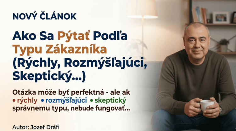 Read more about the article Ako Sa Pýtať Podľa Typu Zákazníka